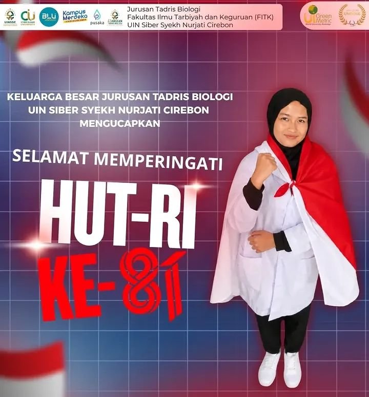 Semangat Kemerdekaan di Era Digital: Prodi Tadris Biologi FITK UIN Siber Syekh Nurjati Cirebon Gelar Ucapan HUT-RI ke-81