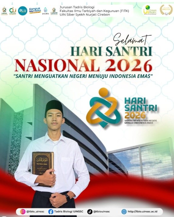 Santri Menguatkan Negeri Menuju Indonesia Emas: Refleksi dan Dedikasi Tadris Biologi UIN Siber Syekh Nurjati Cirebon pada Hari Santri Nasional 2026